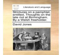David Jones Strictures on a pamphlet, entitled, Thoughts on the late riot at David Jones Multicolor