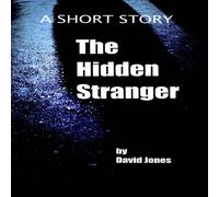 David Jones The Hidden Stranger: A Short Story Paperback Book David Jones Multicolor