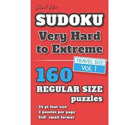 David Karn Sudoku - Very Hard to Extreme Vol 1: 160 Puzzles, Travel Size, Regular Print, 24 pt font size, 2 puzzles per page