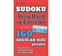 David Karn Sudoku - Very Hard to Extreme Vol 2: 160 Puzzles, Travel Size, Regular Print, 24 pt font size, 2 puzzles per page