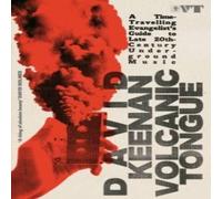 David Keenan Volcanic Tongue : A Time-Travelling Evangelist's Guide to Late David Keenan Multicolor