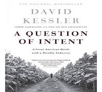 David Kessler A Question of Intent: A Great American Battle with a Deadly David Kessler Multicolor