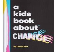 David Kim A Kids Book About Change Hardback David Kim Multicolor