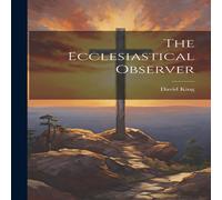 David King The Ecclesiastical Observer Paperback Book David King Multicolor