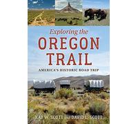 David L. Scott - Exploring the Oregon Trail America's Historic R - X555z