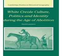 David Lambert White Creole Culture, Politics & Identity during the Age of David Lambert Multicolor