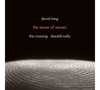 David Lang: The Sense of Senses