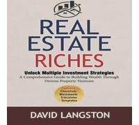 David Langston Real Estate Riches: Unlocking Multiple Investment Strategies for David Langston Multicolor