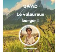David, le valeureux berger ! (Édition chrétienne)