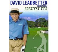 David Leadbetter: Greatest Tips