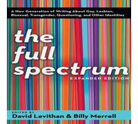 David Levithan The Full Spectrum: A New Generation of Writing About Gay, Lesbian David Levithan Multicolor