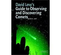 David Levy's Guide to Observing and Discovering Comets