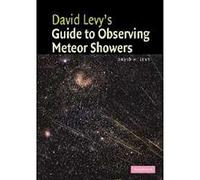 David Levy's Guide to Observing Meteor Showers