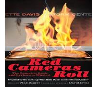 David Lewis Red Cameras Roll: The Complete Book & Lyrics of the Musical David Lewis Multicolor