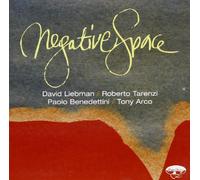 David Liebman^Roberto Tarenzi^Paolo Benedettini^Tony Arco - Negative Space