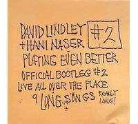 David Lindley - Playing Even Better: Official Bootleg #2 (UK Import)
