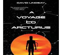 David Lindsay A Voyage to Arcturus (Warbler Classics Annotated Edition) David Lindsay Multicolor