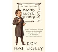 David Lloyd George: The Great Outsider