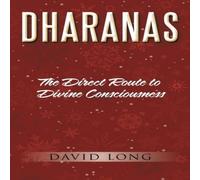 David Long Dharanas: The Direct Route to Divine Consciousness Paperback Book David Long Multicolor