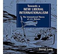 David Long Towards a New Liberal Internationalism: The International Theory David Long Multicolor