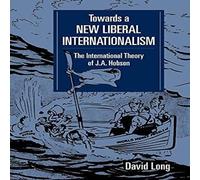 David Long Towards a New Liberal Internationalism: The International Theory David Long Multicolor