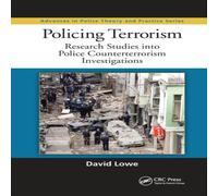 David Lowe Policing Terrorism: Research Studies into Police Counterterrorism David Lowe Multicolor