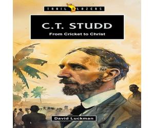 David Luckman C.T. Studd: From Cricket to Christ Paperback Book David Luckman Multicolor