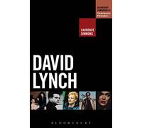 David Lynch (The Bloomsbury Companions to Contemporary Filmmakers)