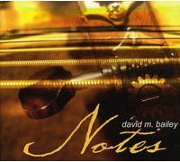 DAVID M. BAILEY - Notes