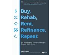 David M Greene Buy, Rehab, Rent, Refinance, Repeat (Paperback) (US IMPORT)