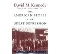 The American People in the Great Depression: Freedom from Fear, Part One (Oxford History of the United States) (Pt.1)