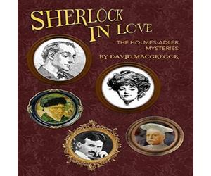 David MacGregor Sherlock in Love: The Holmes-Adler Mysteries Hardback Book David MacGregor Multicolor