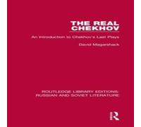 David Magarshack The Real Chekhov: An Introduction to Chekhov's Last Plays in White David Magarshack White