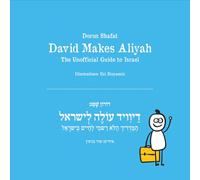 David Makes Aliyah: The Unofficial Guide To Israel