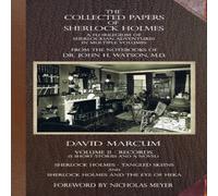 David Marcum The Collected Papers of Sherlock Holmes - Volume 2: A Florilegium in White David Marcum White