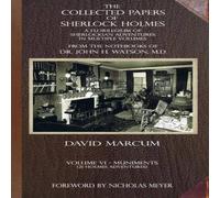 David Marcum The Collected Papers of Sherlock Holmes - Volume 6: A Florilegium David Marcum Multicolor