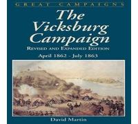 David Martin Vicksburg Campaign: April 1862 - July 1863 Paperback Book David Martin Multicolor