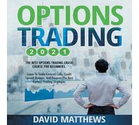 David Matthews OPTIONS TRADING 2021 : 2-in-1 : The Best Options Trading Crash David Matthews Multicolor