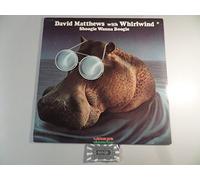 DAVID MATTHEWS WITH WHIRLWIND - SHOOGIE WANNA BOOGIE LP (VINYL) DUTCH KUDU 1976 (Katalog-Nummer: KU30H)