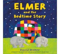 David McKee Elmer & the Bedtime Story Paperback Book David McKee Multicolor