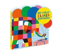 David McKee My First Elmer Birthday Board book Book David McKee Multicolor
