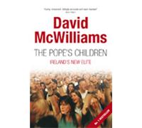 David McWilliams The Pope's Children: Ireland's New Elite Paperback Book David McWilliams Multicolor