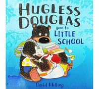 David Melling Hugless Douglas Goes to Little School