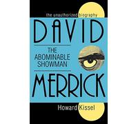 David Merrick: The Abominable Showman