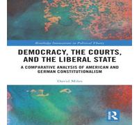 David Miles Democracy, the Courts, & the Liberal State: A Comparative David Miles Multicolor