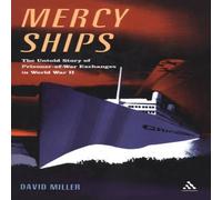 David Miller Mercy Ships: The Untold Story of Prisoner of War Exchanges David Miller Multicolor