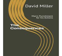 David Miller The Consequences : Man's Punishment for his Actions Paperback Book David Miller Multicolor