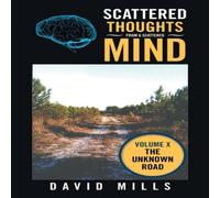 David Mills Scattered Thoughts from a Scattered Mind: Volume X Book - Paperback David Mills Multicolor