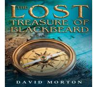 David Morton The Lost Treasure of Blackbeard N/A Book David Morton Multicolor