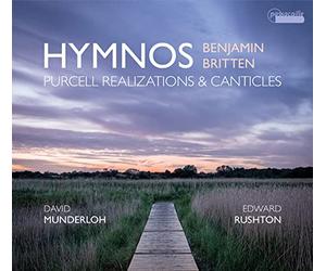 David Munderloh; Edward Ruschton - Benjamin Britten - Purcell Realisations & Canticles